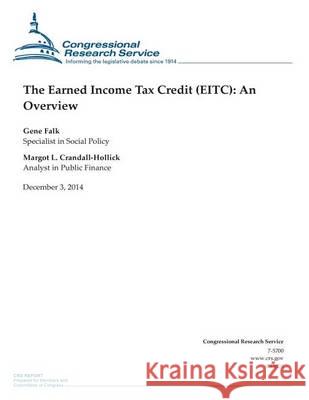 The Earned Income Tax Credit (EITC): An Overview Congressional Research Service 9781505450767 Createspace - książka