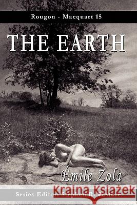 The Earth Emile Zola Stephen R. Pastore 9780983473824 Emile Zola Society - książka