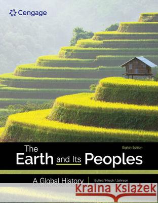 The Earth and Its Peoples: A Global History Richard Bulliet Pamela Crossley Daniel Headrick 9780357800546 Cengage Learning - książka