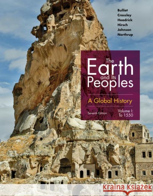 The Earth and Its Peoples: A Global History, Volume I Richard Bulliet Pamela Crossley Daniel Headrick 9781337401487 Wadsworth Publishing - książka