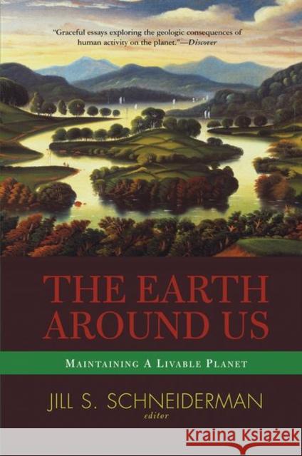 The Earth Around Us: Maintaining a Livable Planet Schneiderman, Jill 9780367096748 Taylor and Francis - książka