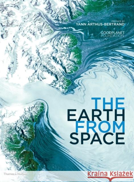 The Earth From Space Yann Arthus Bertrand 9780500517215 Thames & Hudson Ltd - książka