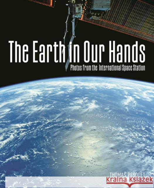 The Earth in Our Hands Thomas Pesquet 9780228104445 Firefly Books Ltd - książka