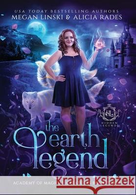 The Earth Legend Megan Linski, Alicia Rades, Hidden Legends 9781948704397 Crystallite Publishing LLC - książka