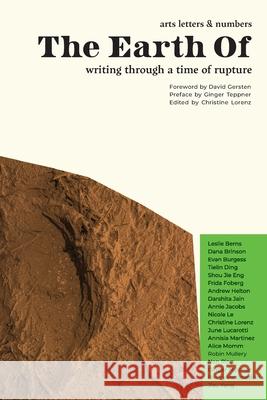 The Earth Of: Writing Through a Time of Rupture Arts Letters & Numbers 9781716559198 Lulu.com - książka