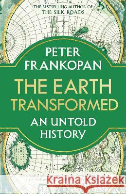 The Earth Transformed: An Untold History Peter Frankopan 9780593082133 Vintage - książka