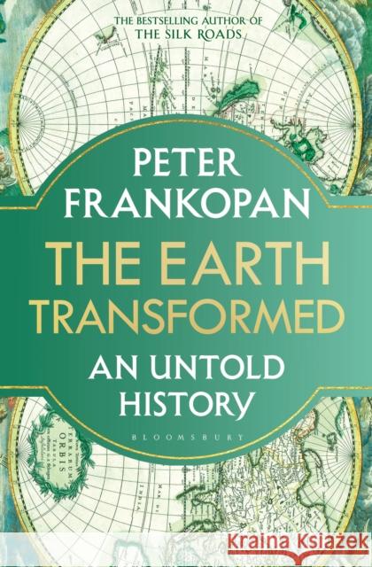 The Earth Transformed: An Untold History FRANKOPAN PETER 9781526622563 Bloomsbury Publishing PLC - książka