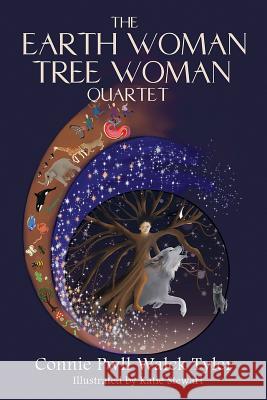 The Earth Woman Tree Woman Quartet Connie Pwll Walck Tyler, Stewart Katie (Music Teachers Association of California Composers Today Council Interplay Org S 9780997278583 Deep Hum Productions - książka