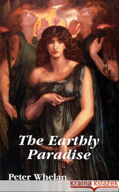 The Earthly Paradise Peter Whelan 9780413774880 Methuen Publishing - książka