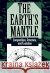 The Earth's Mantle: Composition, Structure, and Evolution Jackson, Ian 9780521785662 Cambridge University Press