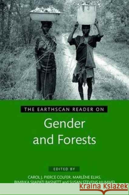 The Earthscan Reader on Gender and Forests Carol J. Pierce Colfer Marlene Elias Bimbika Sijapat 9781138231597 Routledge - książka