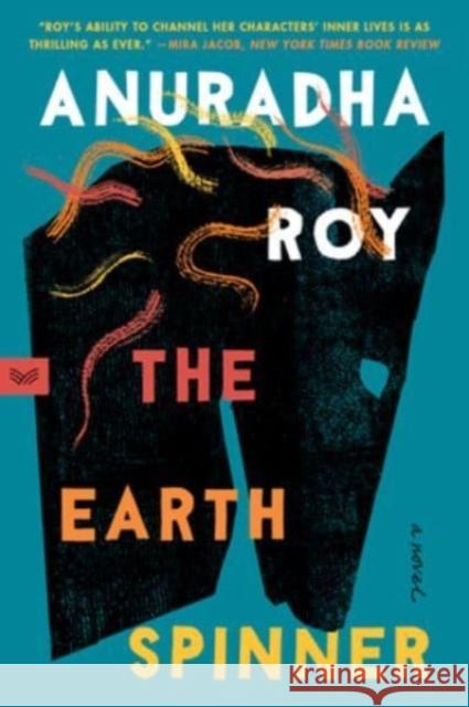 The Earthspinner: A Novel Anuradha Roy 9780063220690 Harpervia - książka
