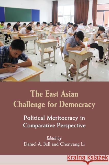 The East Asian Challenge for Democracy: Political Meritocracy in Comparative Perspective Bell, Daniel A. 9781107623774 CAMBRIDGE UNIVERSITY PRESS - książka