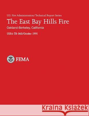 The East Bay Hills Fire- Oakland-Berkeley, California U. S. Departmen J. Gordon Routley 9781482696264 Createspace - książka