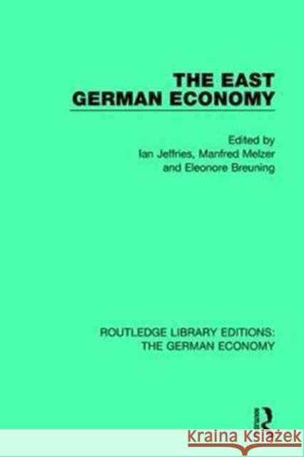 The East German Economy  9781138730021 Taylor and Francis - książka