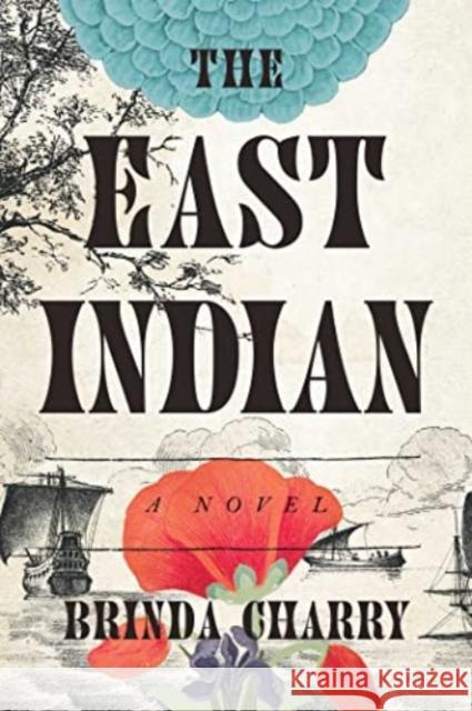 The East Indian: A Novel Brinda Charry 9781668032589 Scribner - książka