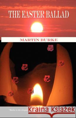 The Easter Ballad Martin Burke 9780955260421 Wordsonthestreet - książka