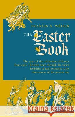 The Easter Book Francis X Weiser, Robert Frankenberg 9781640510555 St. Augustine Academy Press - książka