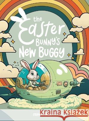 The Easter Bunny\'s New Buggy Stephen Cook 9781948750233 Blast Cafe - książka