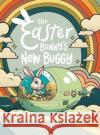 The Easter Bunny\'s New Buggy Stephen Cook 9781948750233 Blast Cafe