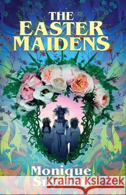 The Easter Maidens Monique Snyman 9781968532482 Crystal Lake Publishing - książka