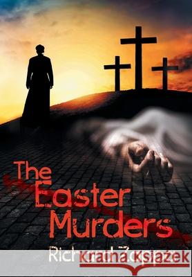 The Easter Murders Richard Zappa 9781922329158 Aia Publishing - książka