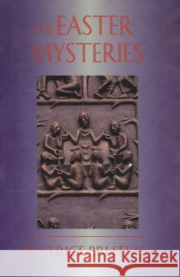 The Easter Mysteries Beatrice Bruteau 9780824514938 Crossroad Publishing Co ,U.S. - książka