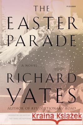 The Easter Parade Yates, Richard 9780312278281 Picador USA - książka