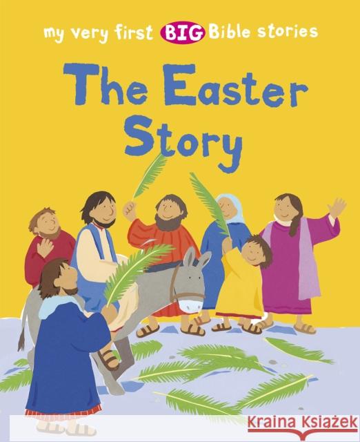 The Easter Story Lois Rock 9780745978840 Lion Hudson Ltd - książka