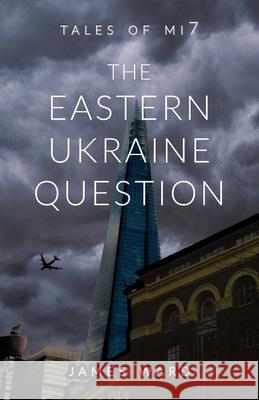 The Eastern Ukraine Question James Ward 9781913851057 Cool Millennium - książka