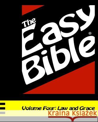 The Easy Bible Volume Four: Law and Grace (Days 94-124) Dwight a. Clough 9781493696284 Createspace - książka