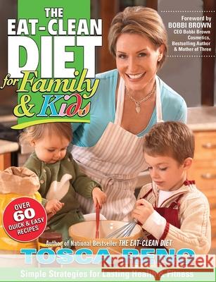 The Eat-Clean Diet for Family & Kids Tosca Reno 9781989728000 Encore Press - książka