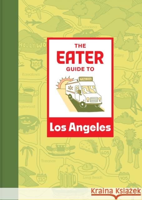 The Eater Guide to Los Angeles Eater 9781419765827 Abrams - książka