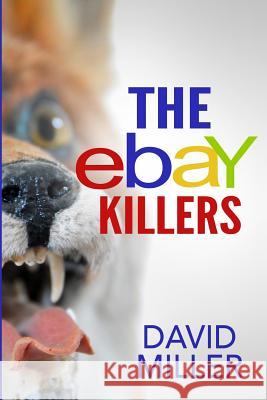 The eBay Killers Miller, David 9781508548492 Createspace - książka