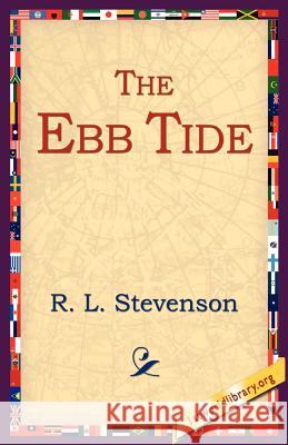 The Ebb Tide Robert Louis Stevenson 9781595405135 1st World Library - książka