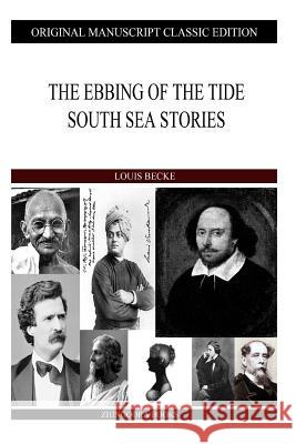 The Ebbing Of The Tide South Sea Stories Becke, Louis 9781484121597 Createspace - książka