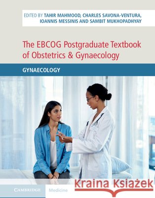 The Ebcog Postgraduate Textbook of Obstetrics & Gynaecology: Gynaecology Mahmood, Tahir 9781108499392 Cambridge University Press - książka