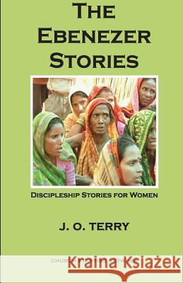 The Ebenezer Stories: : Discipleship Stories for Women Terry, J. O. 9781492132813 Createspace - książka