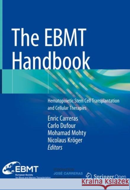 The Ebmt Handbook: Hematopoietic Stem Cell Transplantation and Cellular Therapies Carreras, Enric 9783030022778 Springer - książka