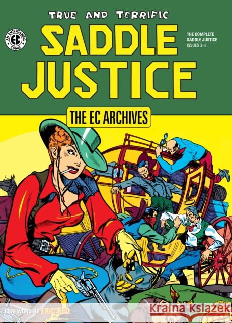 The EC Archives: Saddle Justice Al Feldstein Stan Asch Henry Kiefer 9781506711942 Dark Horse Books - książka