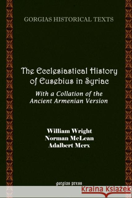 The Ecclesiastical History of Eusebius in Syriac Norman McLean, William Wright 9781593330415 Gorgias Press - książka
