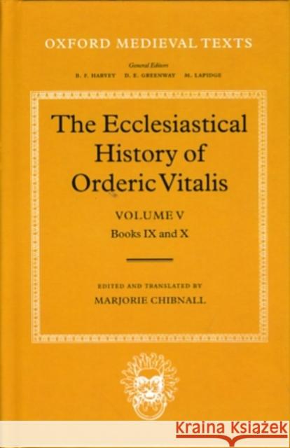 The Ecclesiastical History of Orderic Vitalis: Volume V: Books IX & X  9780198222323 OXFORD UNIVERSITY PRESS - książka