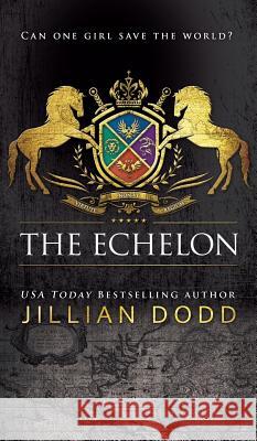 The Echelon Jillian Dodd 9781946793621 Jillian Dodd Inc. - książka
