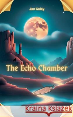 The Echo Chamber Jon Coley   9798223316268 Jon Coley - książka