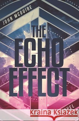 The Echo Effect McGuire, John 9798687411479 Independently Published - książka