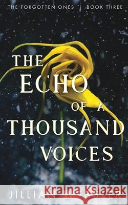 The Echo of a Thousand Voices Jillian Webster 9780986188886 Jillian Webster - książka