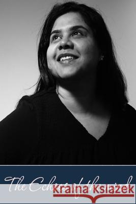 The Echoes of the Mind: True Being Beyond the Veil of Thought Shiny Bhattacharya 9780646721910 Lbb Press - książka