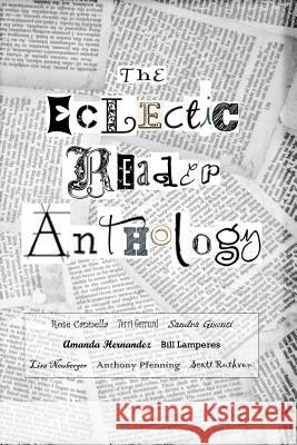 The Eclectic Reader Anthology The Eclectic Writers                     Rose Cannella Terri Gerrard 9781522977483 Createspace Independent Publishing Platform - książka