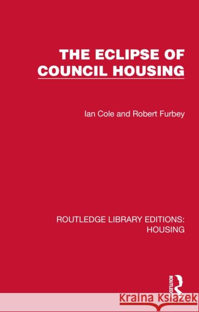 The Eclipse of Council Housing Robert Furbey 9781041134145 Routledge - książka