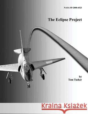 The Eclipse Project National Aeronautics and Administration Tom Tucker 9781493785346 Createspace - książka